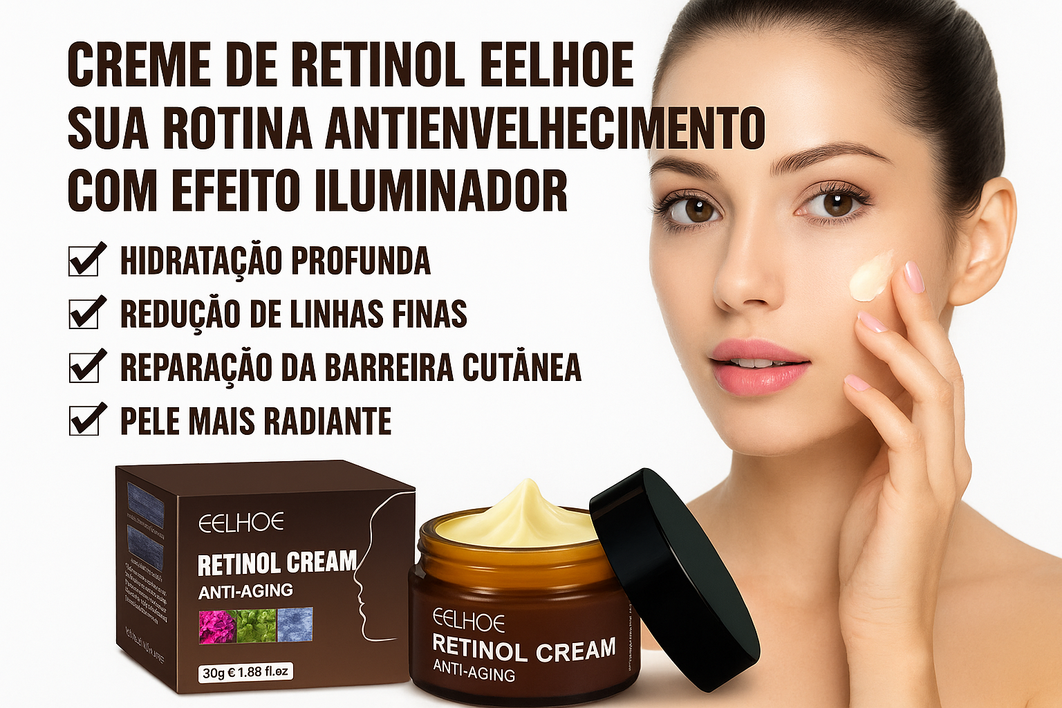 Creme Retinol da Eelhoe. Anti-envelhecimento, anti-inchaço e anti-olheiras. Suaviza e clareia manchas.