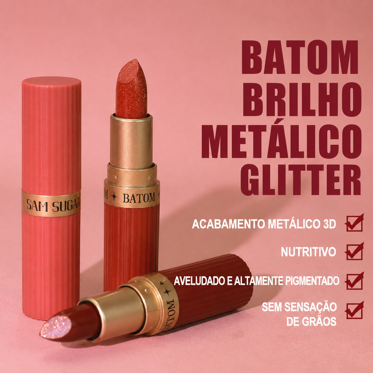 Batom Metálico Sam Sugar – Efeito Pérola e Alta Fixação